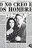 Yo no creo en los hombres (TV Series 1991) Poster