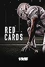 Vice Presents: Red Cards (2018)