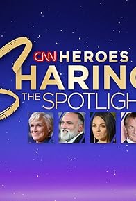 Primary photo for CNN Heroes: Sharing the Spotlight 2022