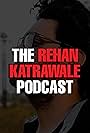 The Rehan Katrawale Podcast (2021)