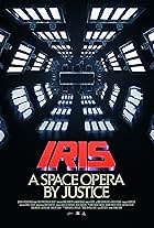 Iris: A Space Opera by Justice (2019)