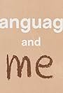 Language and Me (2022)