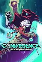 Convergence: A League of Legends Story