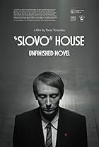 Slovo House. Unfinished Novel