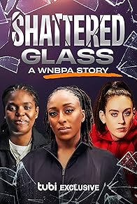 Primary photo for Shattered Glass: A WNBPA Story