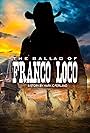 The Ballad of Franco Loco