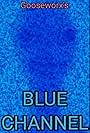 BLUE_CHANNEL (2018)