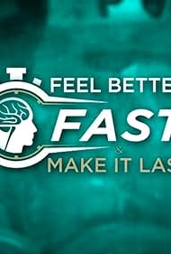 Feel Better Fast and Make It Last with Daniel Amen, MD (2018)