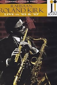 Primary photo for Roland Kirk: Live in '64 & '67