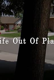 Life Out of Place (2009)