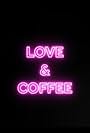 Love & Coffee (2021)