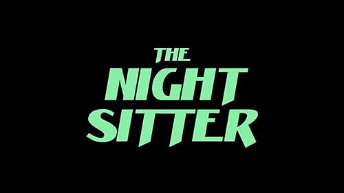 The Night Sitter Official Trailer 2019