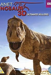 Primary photo for Planet Dinosaur: Ultimate Killers