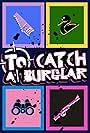 To Catch A Burglar (2024)