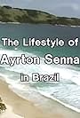 Ayrton Senna Lifestyle in Brazil (1991)