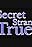 Secret, Strange & True