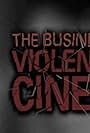 The Business End: Violence in Cinema (2008)