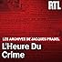 Primary photo for L'heure du crime: les archives de Jacques Pradel