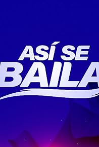 Primary photo for Asi Se Baila