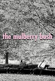 The Mulberry Bush (2016)