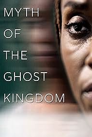 Myth of the Ghost Kingdom