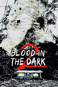 Primary photo for Blood in the Dark 2