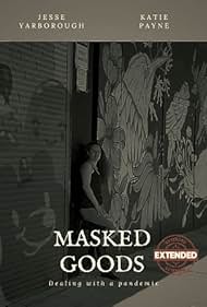 David Santiago Tate, Keith Bachelor Jr., Shaun Latelers, Jaisell Morales, Bridget Malbrough, Katie Payne, Louis Badalament, Adam Payne, David Vogel, Jesse Yarborough, Marlene B. Russell, and Lisa Mcconnell in Masked Goods (2020)