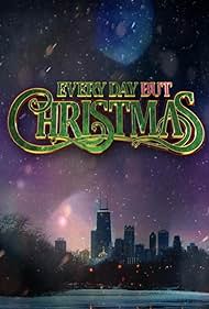 Everyday But Christmas (2019)