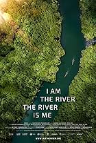 I Am the River, the River Is Me