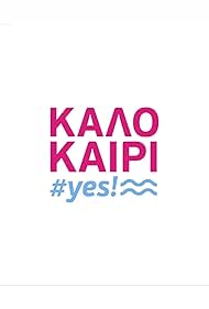 Kalokairi #Yes (2023)