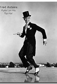 Primary photo for Fred Astaire: Puttin' on His Top Hat