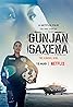 Gunjan Saxena : Une pilote en guerre (2020) Poster