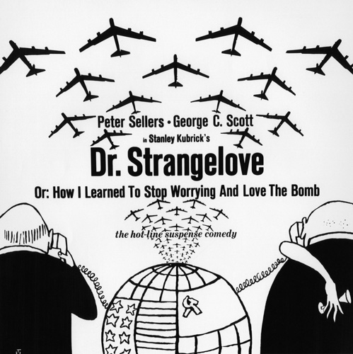 Dr. Strangelove or: How I Learned to Stop Worrying and Love the Bomb (1964)