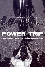 Power Trip: Those Who Seek Power and Those Who Chase Them (2022)