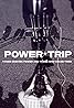 Power Trip: Those Who Seek Power and Those Who Chase Them (TV Series 2022) Poster