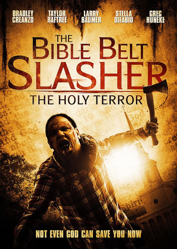 The Bible Belt Slasher Pt. II: The Holy Terror! (2013)