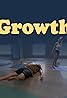 Growth: A Virtual Reality Experience (TV Series 2017– ) Poster