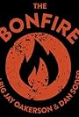 The Bonfire w/ Big Jay Oakerson & Dan Soder (2015)