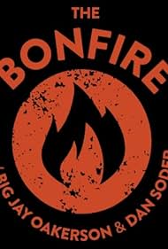 The Bonfire w/ Big Jay Oakerson & Dan Soder (2015)