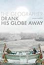 The Geographer Drank His Globe Away