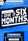 PROGRESS Chapter 50: I Give It Six Months (2017)