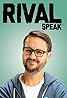 Rival Speak (TV Series 2020– ) Poster