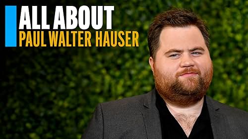 All About Paul Walter Hauser