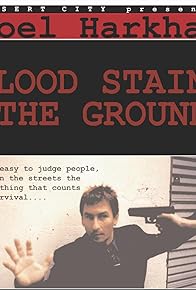 Primary photo for Blood Stains the Ground