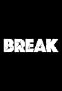 BREAK (2017)