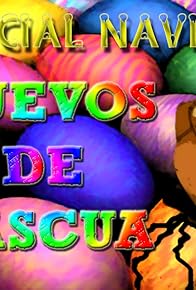 Primary photo for Especial Navidad: Huevos de Pascua