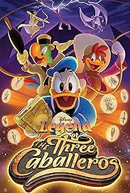 Legend of the Three Caballeros (2018)