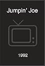 Jumpin' Joe (1992)