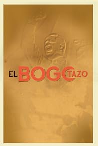 Primary photo for Revivamos Nuestra Historia: El Bogotazo