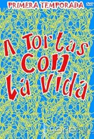 A tortas con la vida (2005)